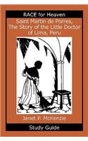 Saint Martin de Porres, the Story of the Little Doctor of Lima, Peru Study Guide