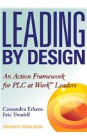 Leading by Design: An Action Framework for PLC at Work Leaders