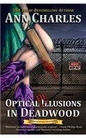 Optical Delusions in Deadwood