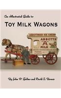 The Illustrated Guide to Toy Milk Wagons