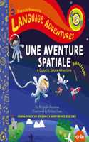 Ta-Da! Une Aventure Spatiale Galactique (a Galactic Space Adventure, French/Franc&#807;ais Language Edition)