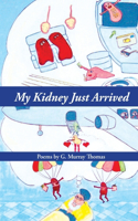 My Kidney Just Arrived