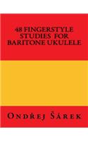 48 Fingerstyle Studies for Baritone Ukulele