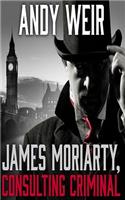 James Moriarty, Consulting Criminal