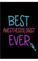 Best Anesthesiologist Ever: Blank Lined Notebook Journals