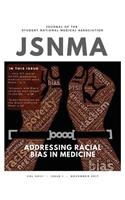 JSNMA Fall 2017 Addressing Racial Bias in Medicine: Volume 23, Issue 1(23 Journal of the Student National Medical Association)