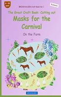 BROCKHAUSEN Craft Book Vol. 1 - The Great Craft Book - Cutting out Masks for the Carnival: On the Farm