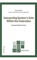 Interpreting Quebec's Exile Within the Federation