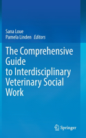 Comprehensive Guide to Interdisciplinary Veterinary Social Work