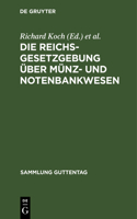 Die Reichsgesetzgebung Über Münz- Und Notenbankwesen: Textausgabe Mit Anmerkungen Und Sachregister