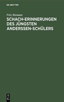 Schach-Erinnerungen Des Jüngsten Anderssen-Schülers