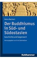Der Buddhismus in Sud- Und Sudostasien