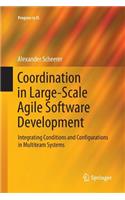 Coordination in Large-Scale Agile Software Development: Integrating Conditions and Configurations in Multiteam Systems