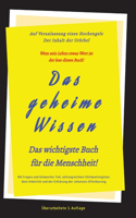 3.Auflage Das geheime Wissen - Das wichtigste Buch für die Menschheit!