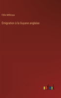 Émigration à la Guyane anglaise