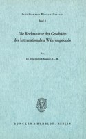 Die Rechtsnatur Der Geschafte Des Internationalen Wahrungsfonds