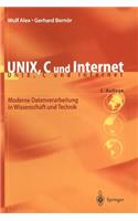 Unix, C Und Internet: Moderne Datenverarbeitung in Wissenschaft Und Technik