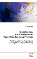 Globalization, Confucianism and Vygotskian Teaching Practices