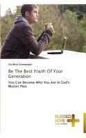 Be The Best Youth Of Your Generation
