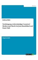 Verdrängung widerständiger Lesarten? Medien und Macht bei Jean Baudrillard und Stuart Hall