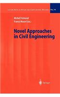Novel Approaches in Civil Engineering