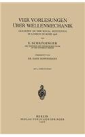 Vier Vorlesungen Über Wellenmechanik, Gehalten an Der Royal Institution in London Im März 1928
