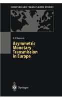 Asymmetric Monetary Transmission in Europe