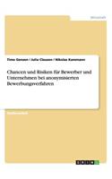 Chancen Und Risiken Fur Bewerber Und Unternehmen Bei Anonymisierten Bewerbungsverfahren