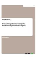 Zahlungsdienstevertrag. Die Überweisung als Anwendungsfall