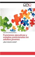 Funciones Ejecutivas y Estados Emocionales En Adultos Jovenes