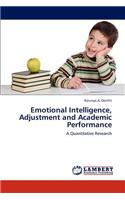 Emotional Intelligence, Adjustment and Academic Performance