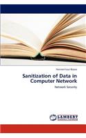 Sanitization of Data in Computer Network