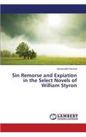 Sin Remorse and Expiation in the Select Novels of William Styron