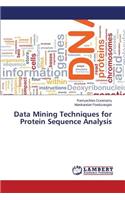 Data Mining Techniques for Protein Sequence Analysis