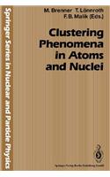 Clustering Phenomena in Atoms and Nuclei