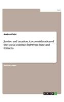 Justice and taxation. A reconsideration of the social contract between State and Citizens