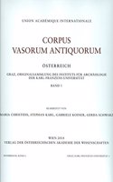 Corpus Vasorum Antiquorum Osterreich. Graz, Originalsammlung Des Instituts Fur Archaologie Der Karl-Franzens-Universitat, Band 1