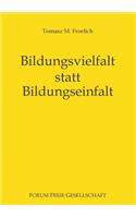 Bildungsvielfalt statt Bildungseinfalt