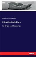 Primitive Buddhism
