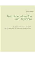 Freie Liebe, offene Ehe und Polyamory