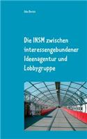 Die INSM zwischen interessengebundener Ideenagentur und Lobbygruppe