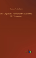 Origin and Permanent Value of the Old Testament