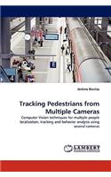 Tracking Pedestrians from Multiple Cameras