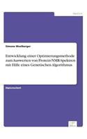 Entwicklung einer Optimierungsmethode zum Auswerten von Protein-NMR-Spektren mit Hilfe eines Genetischen Algorithmus: (German)