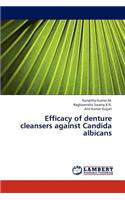Efficacy of Denture Cleansers Against Candida Albicans