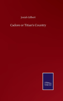 Cadore or Titian's Country