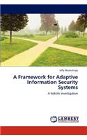 Framework for Adaptive Information Security Systems