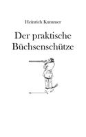 praktische Büchsenschütze