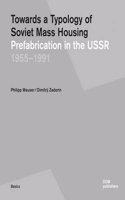 Towards a Typology of Soviet Mass Housing: Prefabrication in