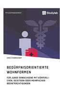 Bedürfnisorientierte Wohnformen für junge Erwachsene mit körperlichen, geistigen oder mehrfachen Beeinträchtigungen